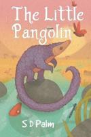 The Little Pangolin
