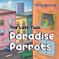 The Last Two Paradise Parrots