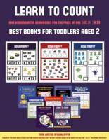 Best Books for Toddlers Aged 2 (Learn to count for preschoolers): A full-color counting workbook for preschool/kindergarten children.