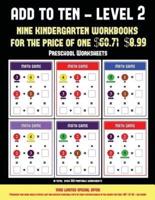 Preschool Worksheets (Add to Ten - Level 2) : 30 full color preschool/kindergarten addition worksheets that can assist with understanding of math