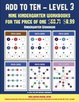 Kindergarten Workbook (Add to Ten - Level 3): 30 full color preschool/kindergarten addition worksheets that can assist with understanding of math