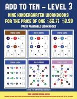 Pre K Printable Workbooks (Add to Ten - Level 3) : 30 full color preschool/kindergarten addition worksheets that can assist with understanding of math