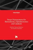 Smart Nanosystems for Biomedicine, Optoelectronics and Catalysis