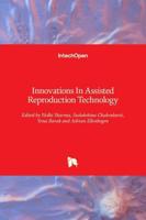 Innovations In Assisted Reproduction Technology