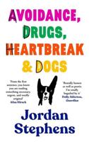 Avoidance, Drugs, Heartbreak and Dogs