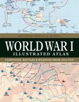 The World War I Illustrated Atlas