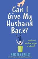 Can I Give My Husband Back?: A totally laugh out loud and uplifting page turner