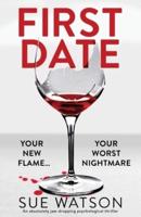 First Date: An absolutely jaw-dropping psychological thriller
