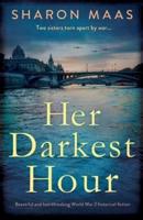Her Darkest Hour: Beautiful and heartbreaking World War 2 historical fiction