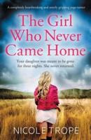 The Girl Who Never Came Home