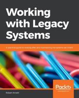 Working With Legacy Systems