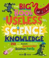 The Big Book of Useless Science Knowledge
