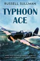 Typhoon Ace: The RAF Defence of Southern England
