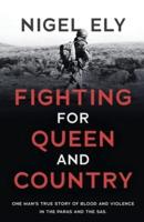Fighting for Queen and Country: One man's true story of blood and violence in the paras and the SAS