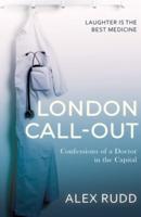 London Call-Out: Confessions of a Doctor in the Capital