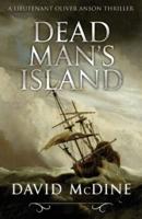 Dead Man's Island: A Lieutenant Oliver Anson Thriller