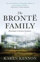 The Brontë Family: Passionate Literary Geniuses