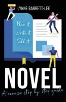 Novel: Plan It, Write It, Sell It