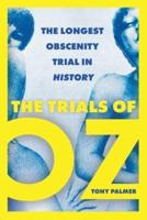 The Trials of Oz: The Longest Obscenity Trial in History