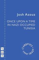 Once Upon a Time in Nazi Occupied Tunisia