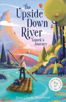 The Upside Down River. Tomek's Journey