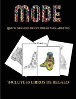 Libros grandes de colorear para adultos (Moda): Este libro contiene 36 láminas para colorear que se pueden usar para pintarlas, enmarcarlas y / o meditar con ellas. Puede fotocopiarse, imprimirse y descargarse en PDF e incluye otros 19 libros en PDF adici