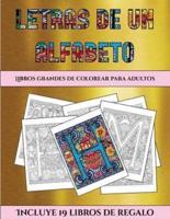 Libros grandes de colorear para adultos (Letras de un alfabeto inventado): Este libro contiene 30 láminas para colorear que se pueden usar para pintarlas, enmarcarlas y / o meditar con ellas. Puede fotocopiarse, imprimirse y descargarse en PDF e incluye o