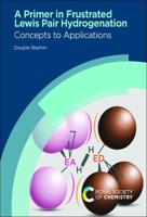 A Primer in Frustrated Lewis Pair Hydrogenation