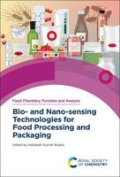 Bio- And Nano-Sensing Technologies for Food Processing and Packaging. Volume 35