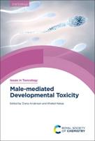 Male-Mediated Developmental Toxicity. Volume 49