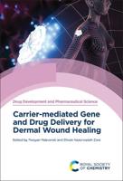 Carrier-Mediated Gene and Drug Delivery for Dermal Wound Healing. Volume 4