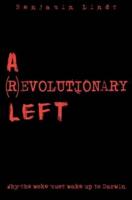 A (R)Evolutionary Left