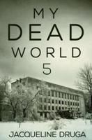 My Dead World 5