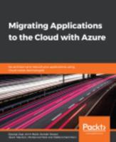 Migrating Applications to the Cloud With Azure