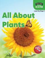 Foxton Primary Science: All About Plants (Lower KS2 Science)