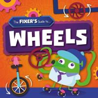 The Fixer's Guide to ... Wheels