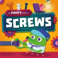 The Fixer's Guide To...screws