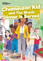 Chameleon Kid and The Shock - Dinner Is Served