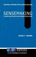 Sensemaking: A Structure for an Intelligence Revolution