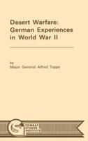 Desert Warfare: German Experiences in World War II