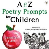 A to Z Poetry Prompts for Children