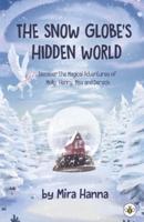 The Snow Globe's Hidden World