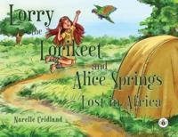 Lorry the Lorikeet and Alice Springs Lost in Africa