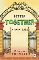 Better Together... A Baba Tale