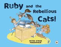 Ruby and the Rebellious Cats!