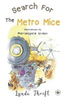 Search for the Metro Mice