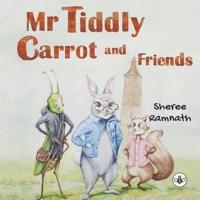 Mr Tiddly Carrot and Friends