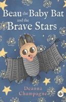 Beau the Baby Bat and the Brave Stars