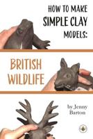 How to Make Simple Clay Models