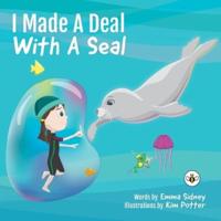 I Made a Deal With a Seal